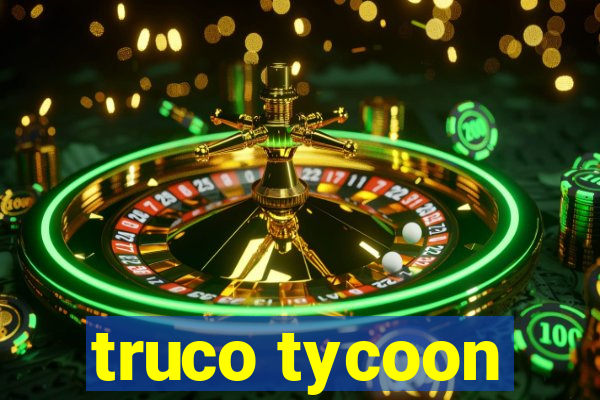 truco tycoon